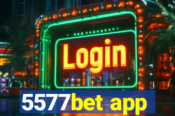 5577bet app